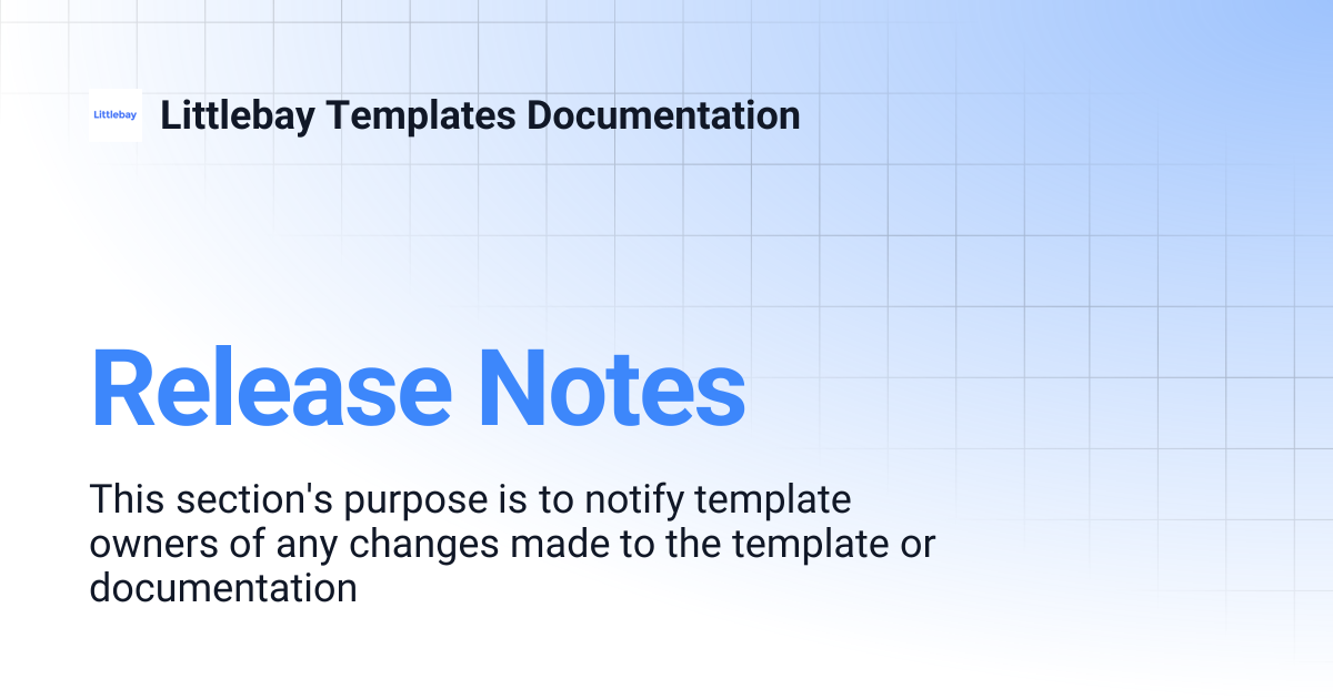 Release Notes | Littlebay Templates Documentation